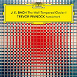 J.S. Bach: The Well-Tempered Clavier, Book 1, BWV 846-869 | Trevor Pinnock