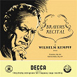 Brahms: Fantasias (Seven Piano Pieces), Op. 116; Four Piano Pieces, Op. 119 (Wilhelm Kempff: Complete Decca Recordings, Vol. 12) | Wilhelm Kempff