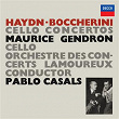 Naydn: Cello Concerto in D Major, H.VIIb No. 2; Boccherini: Cello Concerto in B-Flat Major, G.482 (Pablo Casals – The Philips Legacy, Vol. 7) | Maurice Gendron