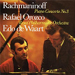 Rachmaninoff: Piano Concerto No. 3; Rhapsody on a Theme of Paganini | Rafaël Orozco