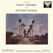 Mendelssohn: Violin Concerto in E Minor; Bruch: Scottish Fantasy | Alfredo Campoli