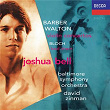 Kernis: Air for Violin; Barber: Violin Concerto; Bloch: Baal Shem; Walton: Violin Concerto | Joshua Bell