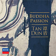 Tan Dun: Buddha Passion, Act IV "Zen Garden": Zen Dream | Internationale Chorakademie