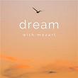 Dream with Mozart | W.a. Mozart