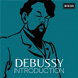 Debussy: Introduction | Claude Debussy