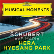 Schubert: Ellens Gesang III, Op. 52, No. 6, D. 839 "Ave Maria" (Musical Moments) | Hera Hyesang Park