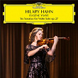 Ysaÿe: 6 Sonatas for Violin Solo, Op. 27 | Hilary Hahn
