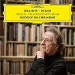 Brahms – Reger: Song Transcriptions | Rudolf Buchbinder
