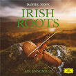 Irish Roots | Daniel Hope