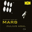 Holst: The Planets, Op. 32: I. Mars, the Bringer of War (Transcr. for Piano) | Julius Asal