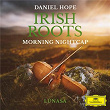 Traditional: Morning Nightcap (Arr. Lúnasa for Ensemble) | Daniel Hope