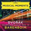 Dvorák: 8 Humoresques, Op. 101, B. 187: No. 3, Poco Andante e molto cantabile (Musical Moments) | Daniel Barenboïm