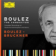 Boulez A-Z: Boulez - Bruckner | Pierre Boulez