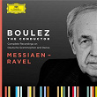 Boulez A-Z: Messiaen - Ravel | Pierre Boulez