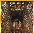 Christmas Carols | King's College Choir Of Cambridge