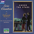 Coates: Under The Stars - 17 Orchestral Miniatures | Bbc Concert Orchestra