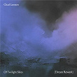 Of Twilight Skies (Dream Rework) | Chad Lawson