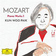 MOZART: Piano Works 1 | Kun-woo Paik