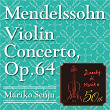 Mendelssohn: Violin Concerto in E Minor, Op. 64: I. Allegro molto appassionato | Mariko Senju