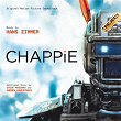 Chappie (Original Motion Picture Soundtrack) | Hans Zimmer