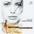 Beyond Borders (Original Motion Picture Soundtrack) | James Horner