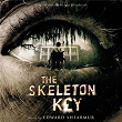 The Skeleton Key (Original Motion Picture Soundtrack) | Johnny Farmer