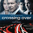 Crossing Over (Original Motion Picture Soundtrack) | Mark Isham