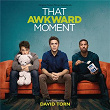 That Awkward Moment (Original Motion Picture Soundtrack) | David Torn