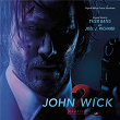 John Wick: Chapter 2 (Original Motion Picture Soundtrack) | Tyler Bates