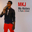 My History (feat. Popito & Uchaay) | Mkj