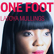 One Foot | Latoya Mullings