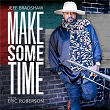 Make Some Time | Jeff Bradshaw
