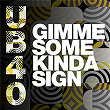 Gimme Some Kinda Sign | Ub 40