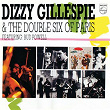 Dizzy Gillespie & The Double Six Of Paris | Dizzy Gillespie