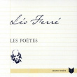 Les Poetes | Léo Ferré
