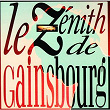 Le Zenith De Gainsbourg | Serge Gainsbourg