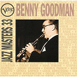 Jazz Masters 33: Benny Goodman | Benny Goodman