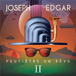 Peut-être un rêve II | Joseph Edgar