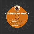 A Fistful Of Wax 4 | Erman & Abotmat