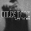 Troubled Son | Miles Kane