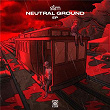 Neutral ground - EP | Sfam