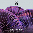 Lose Your Mind | Max Styler