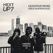 Next Up (Hoodtrap Remix) | Mixtape Madness