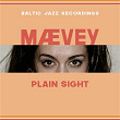 Plain Sight | Mævey