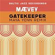 Gatekeeper (Maya Yenn Remix) | Mævey