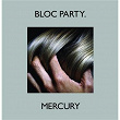 Mercury (12" Version) | Bloc Party