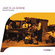 Saga Jazz: Jazz à la gitane (Bands of Gypsies) | André Ekyan