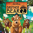 Brother Bear 2 (Original Soundtrack) | Dave Metzger