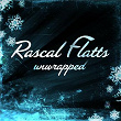 Unwrapped - EP | Rascal Flatts