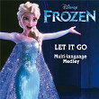 Let It Go ((from "Frozen") (Multi-Language Medley)) | Idina Menzel